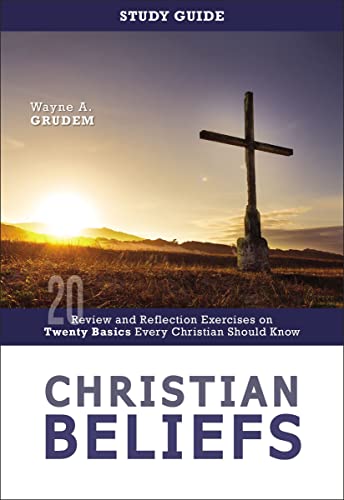 Christian Beliefs Study Guide Review and Reflection Exercises on Twenty Basics  [Paperback]