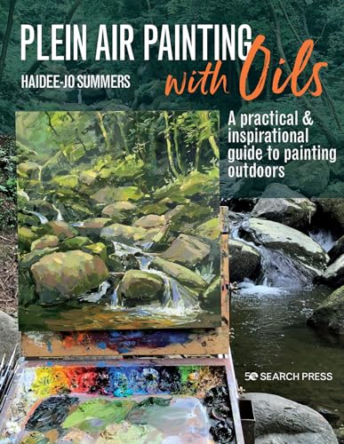 Plein Air Painting with Oils A practical &amp inspirational guide to painting  [Paperback]