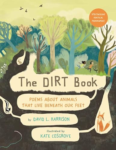 The Dirt Book Poems About Animals That Live Beneath Our Feet [Hardcover]
