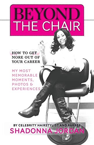 Beyond The Chair - How To Get The Most Out Of Your Career My Most Memorable Mome [Paperback]