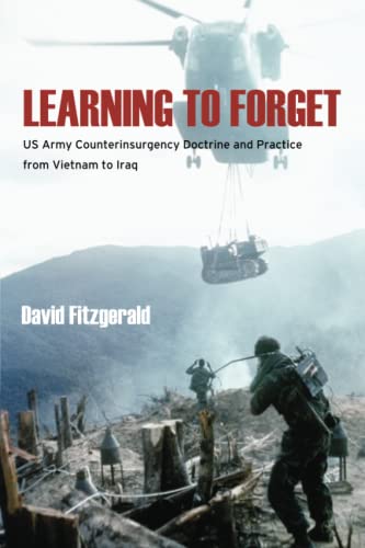 Learning to Forget US Army Counterinsurgency Doctrine and Practice from Vietnam [Paperback]