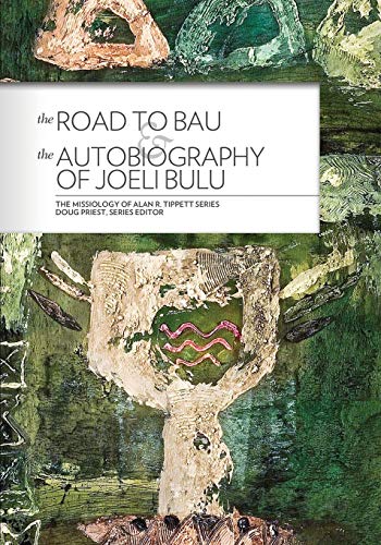 Road to Bau  The Life and Work of John Hunt of Viwa, Fiji and the Autobiography [Paperback]