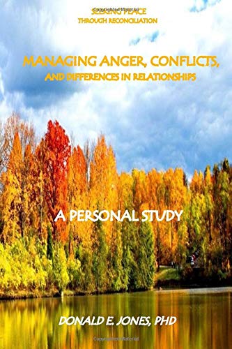 Seeking Peace Through Reconciliation Managing Anger, Conflict, and Differences i [Paperback]