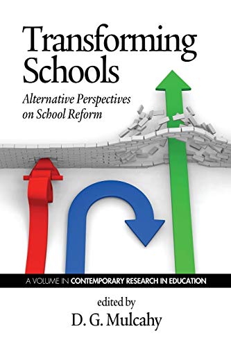 Transforming Schools Alternative Perspectives On School Reform (contemporary Re [Paperback]