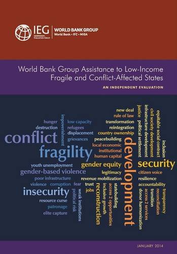World Bank Group Assistance to Low-Income Fragile and Conflict-Affected States  [Paperback]