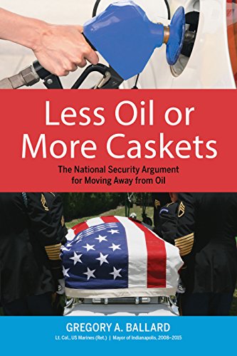 Less Oil or More Caskets The National Security Argument for Moving Away From Oi [Paperback]