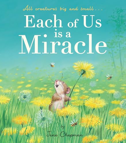 Each of Us is a Miracle All creatures big and small [Hardcover]