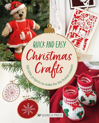 Quick and Easy Christmas Crafts 100 little projects to make for the festive sea [Paperback]