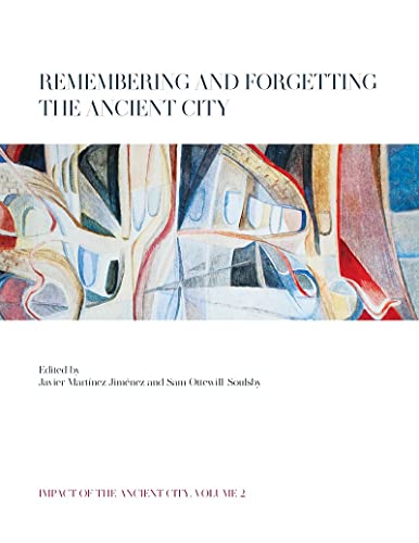 Remembering and Forgetting the Ancient City [Hardcover]