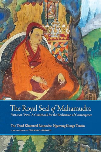 The Royal Seal of Mahamudra, Volume Two A Guidebook for the Realization of Coem [Hardcover]