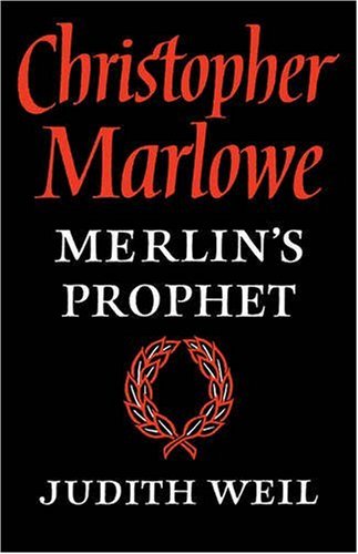 Christopher Marlowe Merlin's Prophet [Paperback]