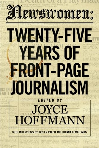 Newswomen Twenty-Five Years Of Front-Page Journalism [Paperback]