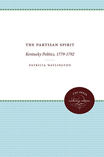 The Partisan Spirit Kentucky Politics, 1779-1792 (enduring Editions) [Paperback]