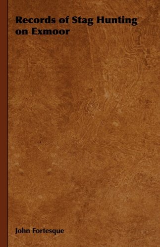 Records of Stag Hunting on Exmoor [Hardcover]
