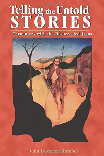 Telling the Untold Stories Encounters with the Resurrected Jesus [Paperback]