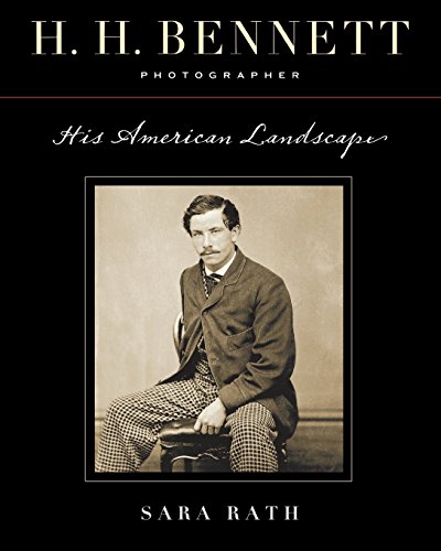 H. H. Bennett, Photographer His American Landscape [Paperback]