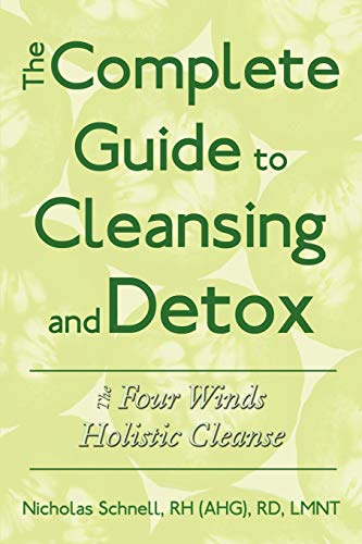 The Complete Guide To Cleansing And Detox The Four Winds Holistic Cleanse [Paperback]