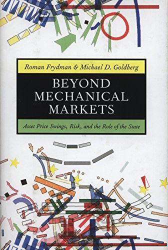 Beyond Mechanical Markets Asset Price Swings, Risk, and the Role of the State [Hardcover]