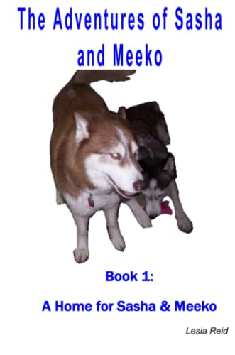 Adventures of Sasha and Meeko  A Home for Sasha and Meeko [Paperback]