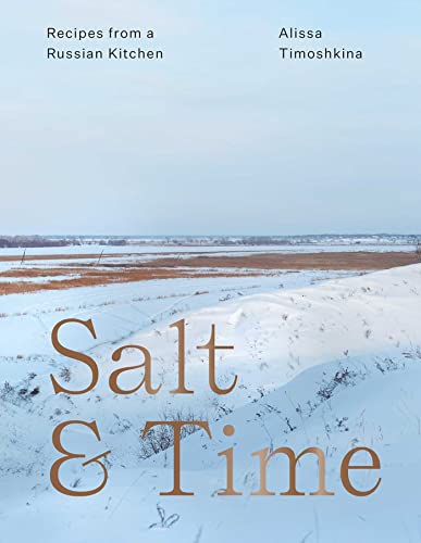 Salt &amp Time Recipes from a Russian Kitchen [Paperback]