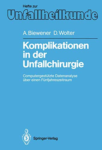 Komplikationen in der Unfallchirurgie Computergesttzte Datenanalyse ber einen [Paperback]