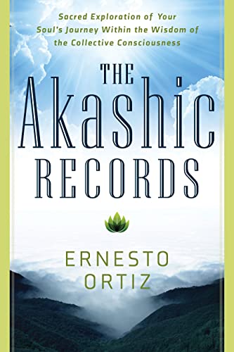 The Akashic Records Sacred Exploration Of Your Soul's Journey Within The Wisdom [Paperback]