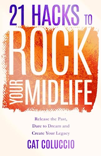 21 Hacks To Rock Your Midlife