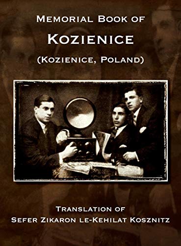 Memorial Book Of Kozienice (poland) - Translation Of Sefer Zikaron Le-Kehilat Ko [Hardcover]