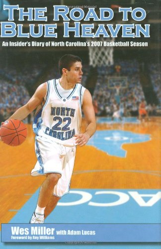 Road to Blue Heaven An Insider's Diary of North Carolina's 2007 Basketball Seas [Hardcover]
