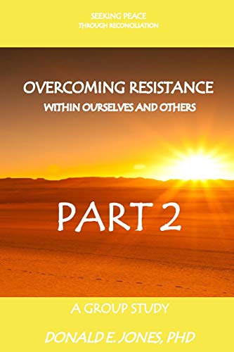 Seeking Peace Through Reconciliation Overcoming Resistance Within Ourselves and  [Paperback]