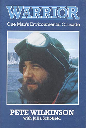 Warrior One Man's Environmental Crusade [Hardcover]