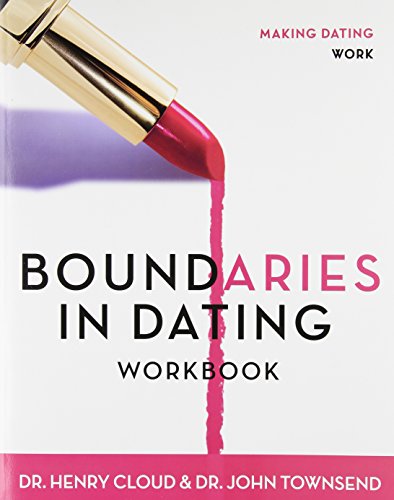 Boundaries in Dating Workbook: Making Dating Work [Paperback]