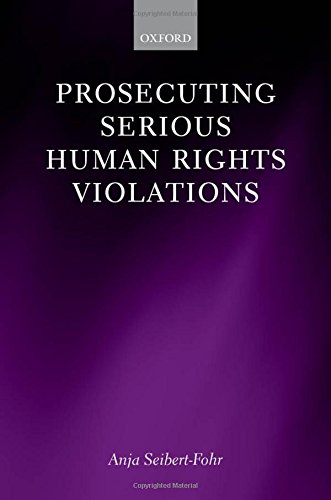 Prosecuting Serious Human Rights Violations [Hardcover]