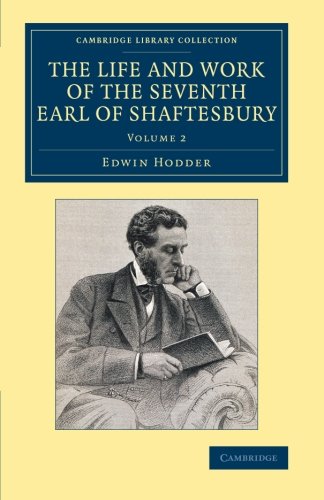The Life and Work of the Seventh Earl of Shaftesbury, K.G. [Paperback]