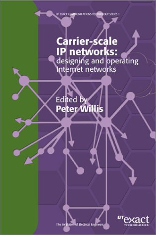 Carrier-scale IP Networks Designing and Operating Internet Networks [Hardcover]