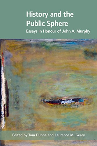 History and the Public Sphere Essays in Honour of John A. Murphy [Hardcover]