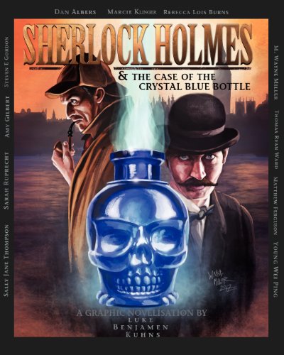 Sherlock Holmes And The Case Of The Crystal Blue Bottle A Graphic Novel [Paperback]
