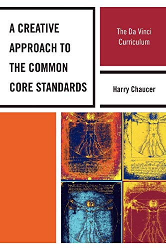 A Creative Approach to the Common Core Standards The Da Vinci Curriculum [Paperback]
