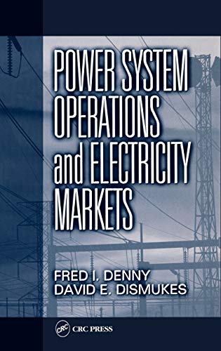 Power System Operations and Electricity Markets [Hardcover]
