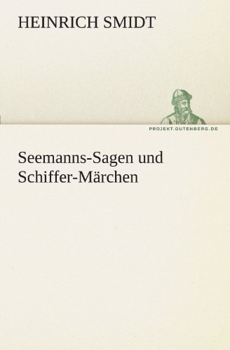 Seemanns-Sagen und Schiffer-Mrchen [Paperback]