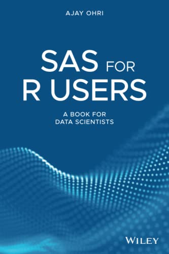 SAS for R Users A Book for Data Scientists [Paperback]