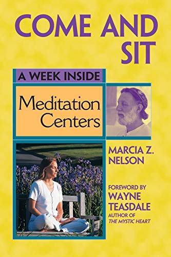Come and Sit A Week Inside Meditation Centers [Paperback]