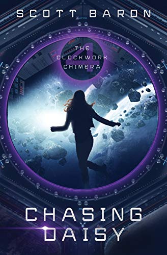 Chasing Daisy  The Clockwork Chimera Book 4 [Paperback]