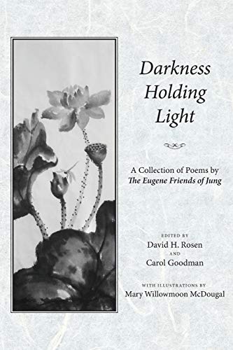 Darkness Holding Light Collection Of Poems By Eugene Friends Of Jung [Paperback]
