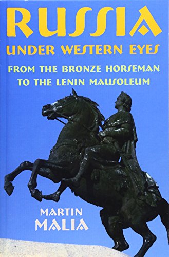 Russia under Western Eyes From the Bronze Horseman to the Lenin Mausoleum [Paperback]