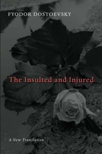 The Insulted And Injured [Paperback]
