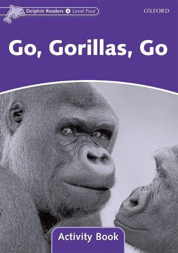Dolphin Readers: Level 4: 625-Word Vocabulary Go, Gorillas, Go Activity Book [Paperback]