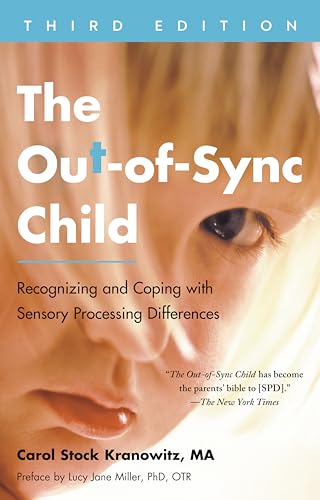 The Out-of-Sync Child, Third Edition Recognizing and Coping with Sensory Proces [Paperback]
