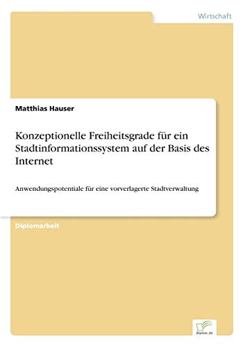 Konzeptionelle Freiheitsgrade Fur ein Stadtinformationssystem Auf der Basis des  [Paperback]