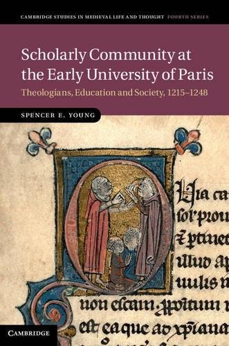 Scholarly Community at the Early University of Paris Theologians, Education and [Hardcover]